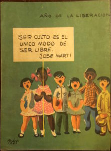 "To be educated is the only way to be free." School notebook (Courtesy of Cuba Material) 